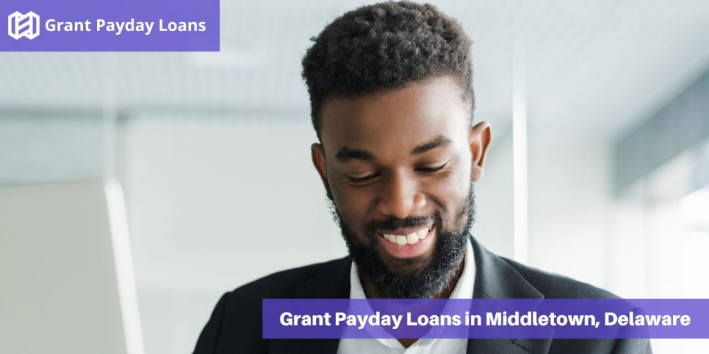 Grant Payday Loans in Middletown, Delaware