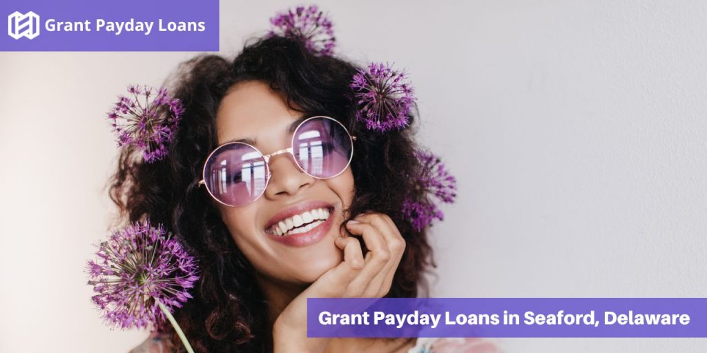 Grant Payday Loans in Seaford, Delaware